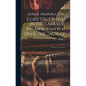 Hadji Murad, The Light That Shines in the Darkness, The Man Who Was Dead, The Cause of It All