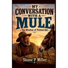 My Conversation with a Mule