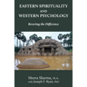Eastern Spirituality and Western Psychology: Revering the Difference