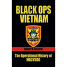 Black Ops Vietnam: The Operational History of Macvsog