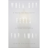 When God Feels Far Away