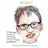 Am I Weird?: A Book About Autism and Understanding Just How Amazing You Really Are!