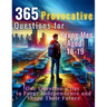365 Provocative Questions for Young Men Aged 18-19: One Question a Day to Forge Independence and Shape Their Future