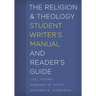 The Religion and Theology Student Writer's Manual and Reader's Guide