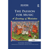 The Passion for Music: A Sociology of Mediation