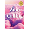 Zion Is Calling: A 30-Day Healing Worship Devotional