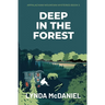 Deep In the Forest: A Mystery Novel