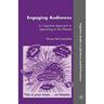 Engaging Audiences: A Cognitive Approach to Spectating in the Theatre
