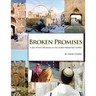 Broken Promises: A tale of two narratives on the Israeli-Palestinian conflict