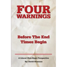 Four Warnings Before The End Times Begin: A Literal (Non-Hype) Perspective