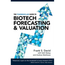 The Pharmagellan Guide to Biotech Forecasting and Valuation