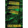 Goddamn Graveyard Zombies