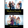 Modern Family: The Untold Oral History of One of Television's Groundbreaking Sitcoms