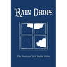 Rain Drops: The Poetry of Jack Darby Rider