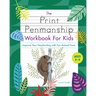 The Print Penmanship Workbook for Kids: Improve Your Handwriting with Fun Animal Facts