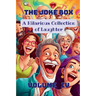 The Joke Box - A Hilarious Collection of Laughter: Volume IV