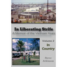 In Liberating Strife: A Memoir of the Vietnam Years, Volume 2: In Country