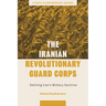 The Iranian Revolutionary Guard Corps: Defining Iran's Military Doctrine
