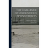The Challenge of Unidentified Flying Objects