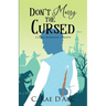 Don't Marry the Cursed: A Dark Romantic Comedy