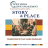 Story & Place: Foundations of Place Based Journalism