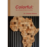 Colorful: Men & Women of Color in the Bible