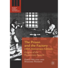 The Prison and the Factory (40th Anniversary Edition): Origins of the Penitentiary System