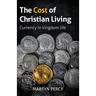 The Cost of Christian Living: Currency in kingdom life