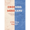 Crossing Meridians: Engineering Disruption to Become a More Effective Leader