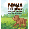 Maya the Bear Makes a Friend