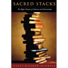 Sacred Stacks: The Higher Purpose of Libraries and Librarianship
