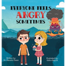 Everyone Feels Angry Sometimes