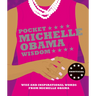 Pocket Michelle Obama Wisdom: Wise and Inspirational Words from Michelle Obama