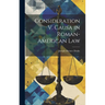 Consideration V. Causa in Roman-American Law