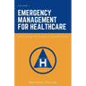 Emergency Management for Healthcare: Describing Emergency Management