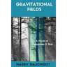 Gravitational Fields: A Novel of Peacetime and War