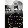 Hidden History of Plano