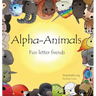 Alpha-Animals: Fun Letter Friends
