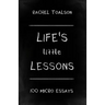 Life's Little Lessons: 100 micro essays