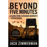 Beyond Five Minutes