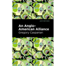 An Anglo-American Alliance: A Serio-Comic Romance and Forecast of the Future