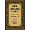 Our Solemn Oath: A Call to Wake Up