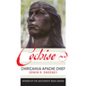 Cochise: Chiricahua Apache Chief