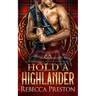 Hold A Highlander: A Scottish Time Travel Romance