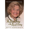 The Joy of Giving Is the Joy of Living: Betty Schoenbaum a Life Remembered ...as Told to Gus Mollasis