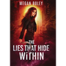 The Lies That Hide Within
