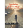 Faith Refined: A 45-Day Journey to Freedom and Wisdom