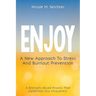 Enjoy: A New Approach to Stress and Burnout Prevention