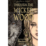 Through the Wicked Wood