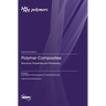Polymer Composites: Structure, Properties and Processing